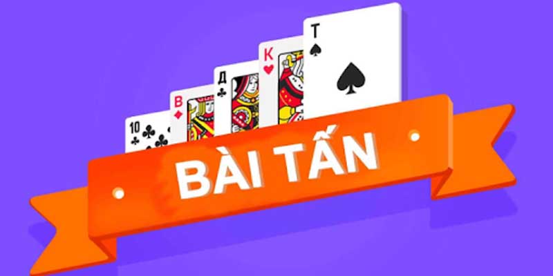 Khám Phá Bài Tấn Online Nhà Cái Nowgoal Đem Lại Cơ Hội Thắng Lớn 1 bai tan online nha cai nowgoal 682b37ddb3724
